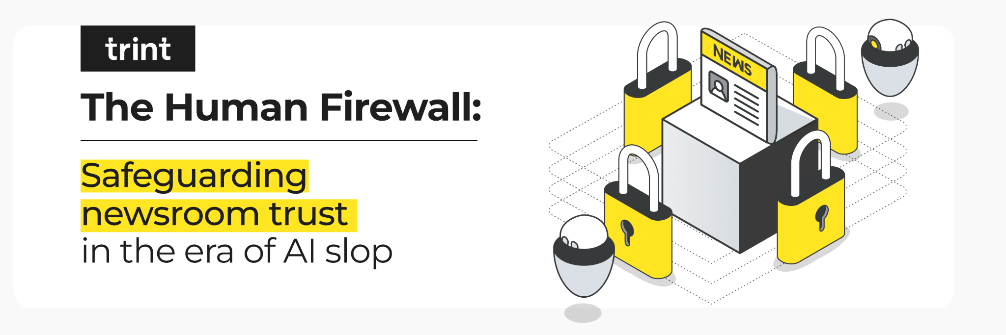 The human firewall: safeguarding newsroom trust in the era of AI slop