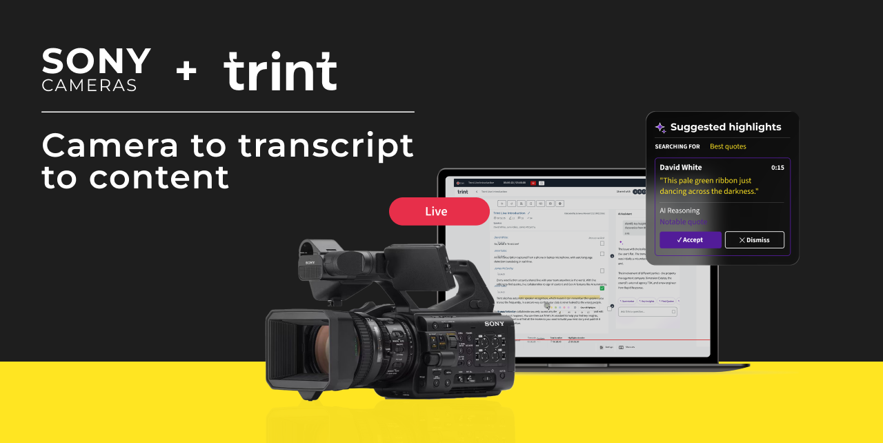 Camera to Transcript to Content: Sony and Trint Unveil the Live Production Workflow of Tomorrow at NAB Show 2026