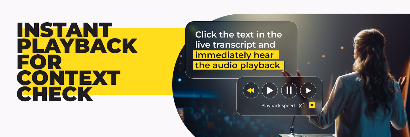 Subhead – 2. Instant playback for context check