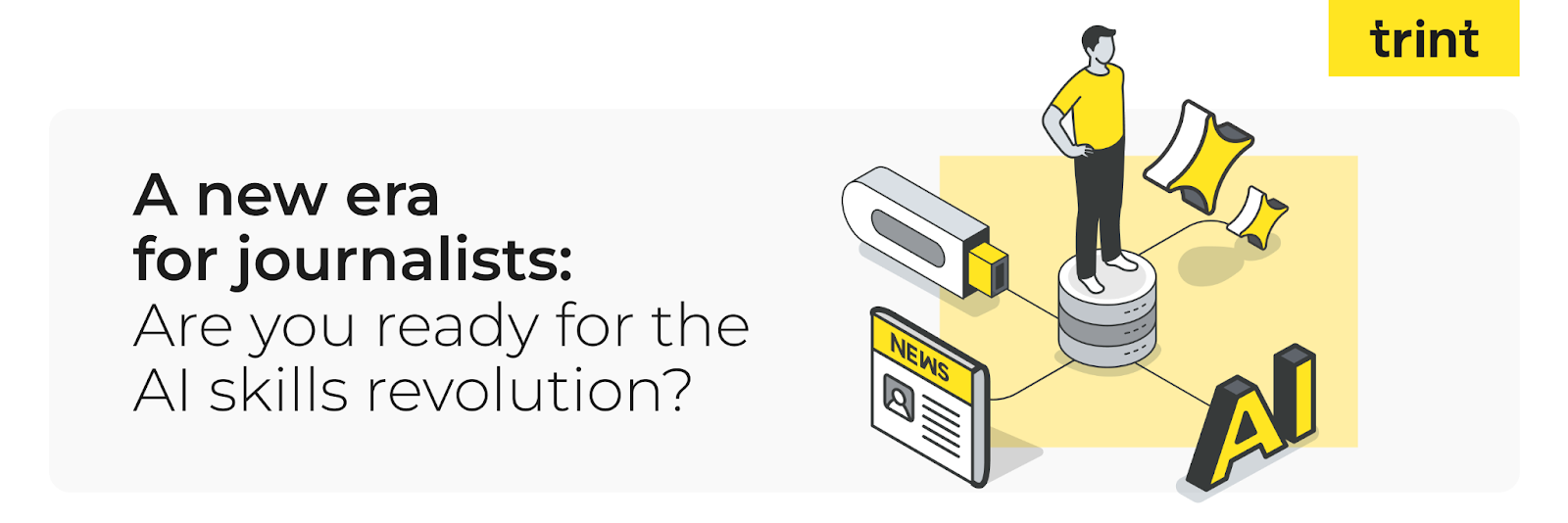 A New Era for Journalists: Are you Ready for the AI Skills Revolution?