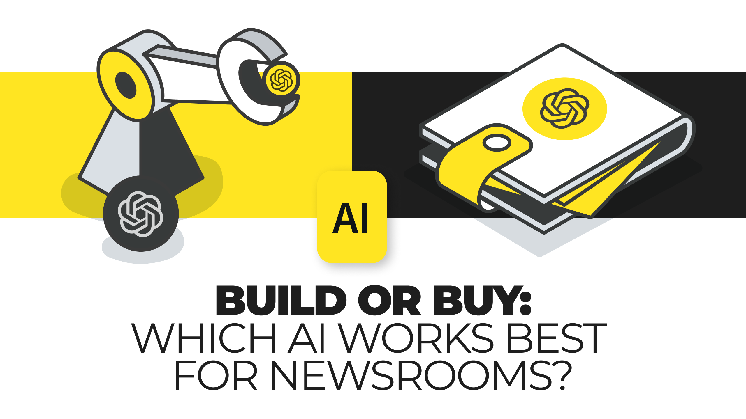 Build or Buy AI: Which Works Best for Newsrooms?