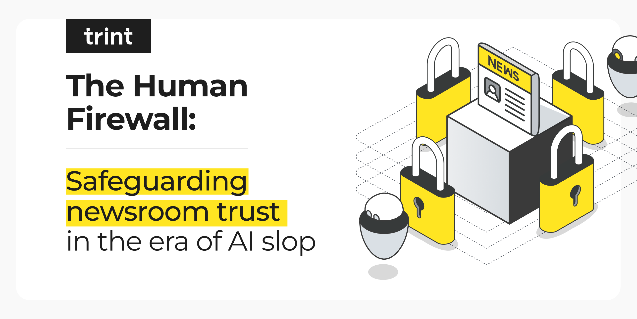 The human firewall: safeguarding newsroom trust in the era of AI slop